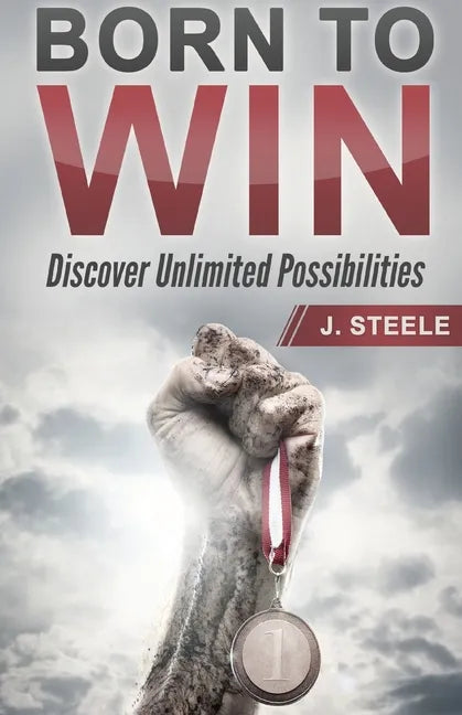 Born to Win: Discover Unlimited Possibilities - Paperback