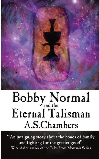 Bobby Normal and the Eternal Talisman - Paperback