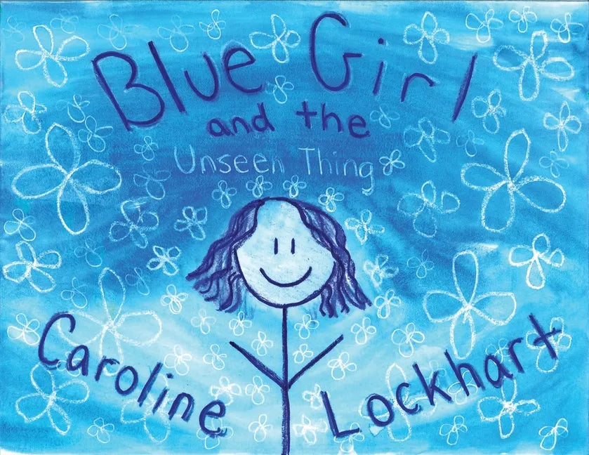 Blue Girl and the Unseen Thing - Paperback