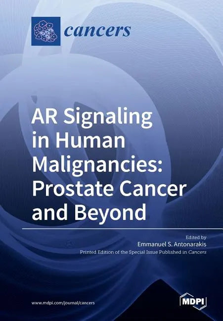 AR Signaling in Human Malignancies: Prostate Cancer and Beyond - Paperback