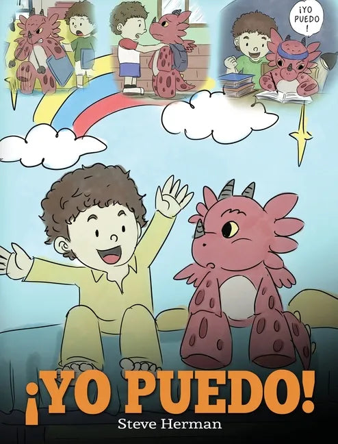 ¡Yo Puedo!: (I Got This!) Una linda historia para dar confianza a los niños en el manejo de situaciones difíciles. - Hardcover