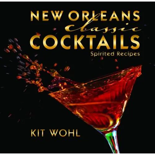 New Orleans Classic Cocktails - Hardcover
