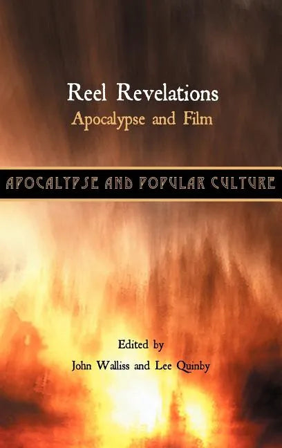Reel Revelations: Apocalypse and Film - Hardcover