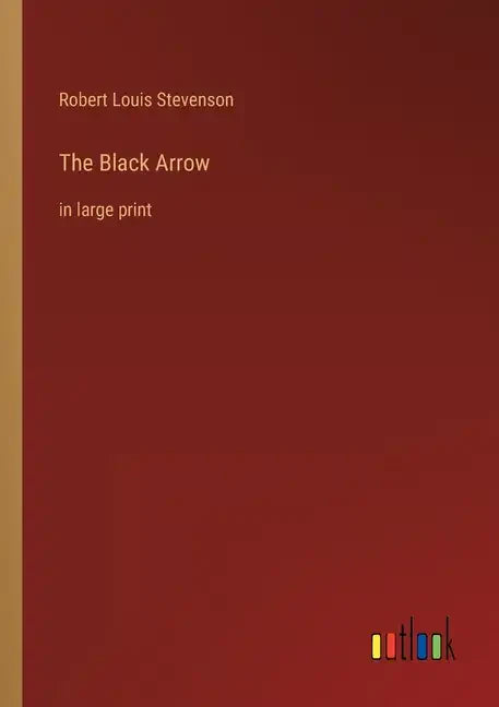 The Black Arrow: in large print - Paperback