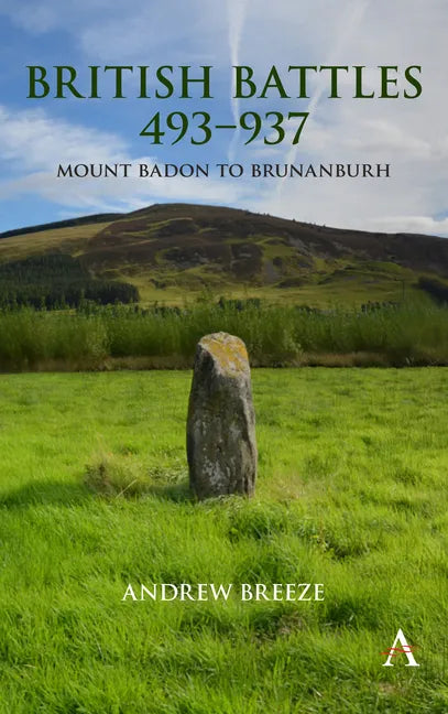 British Battles 493-937: Mount Badon to Brunanburh - Paperback
