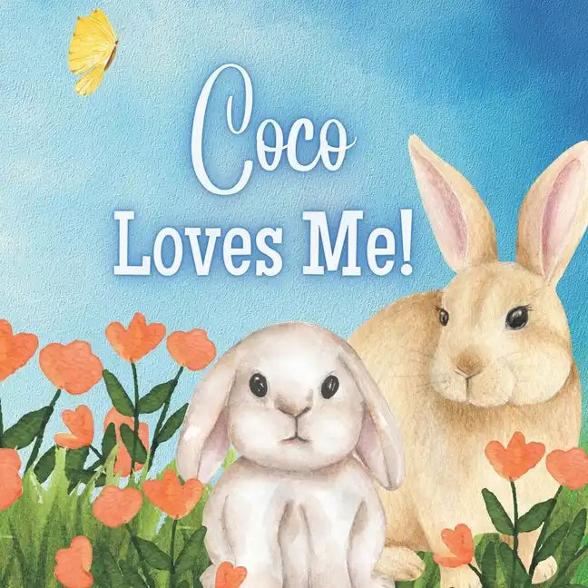 Coco Loves Me!: A story about Coco's Love! - Paperback