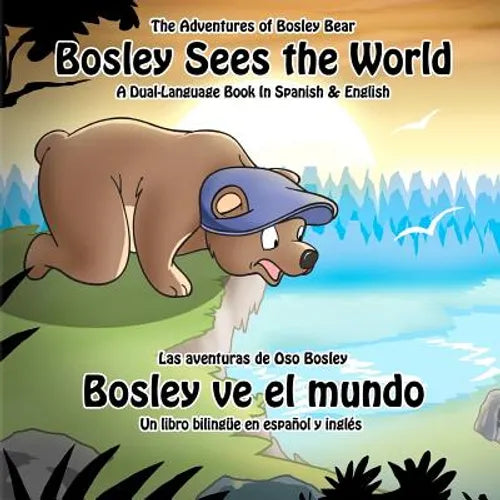 Bosley Sees the World: A Dual Language Book in Spanish and English - Paperback