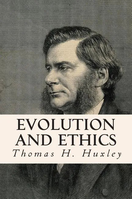 Evolution and Ethics - Paperback