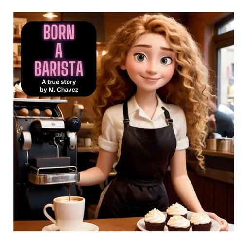Born A Barista: A True Story - Paperback