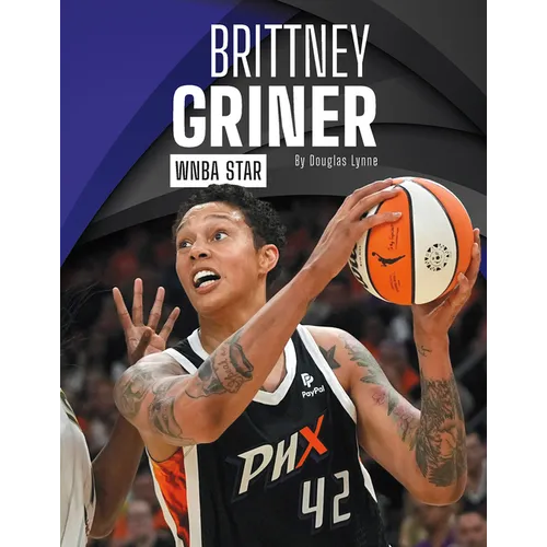 Brittney Griner: WNBA Star - Library Binding