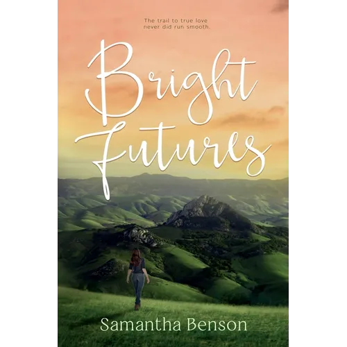 Bright Futures: A steamy, small town romantic comedy - Paperback