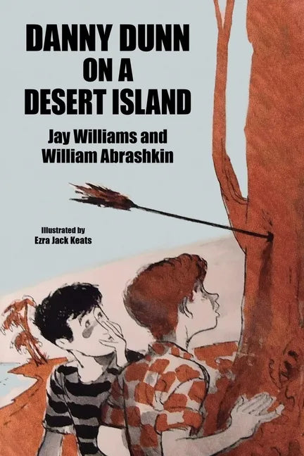 Danny Dunn on a Desert Island: Danny Dunn #2 - Paperback