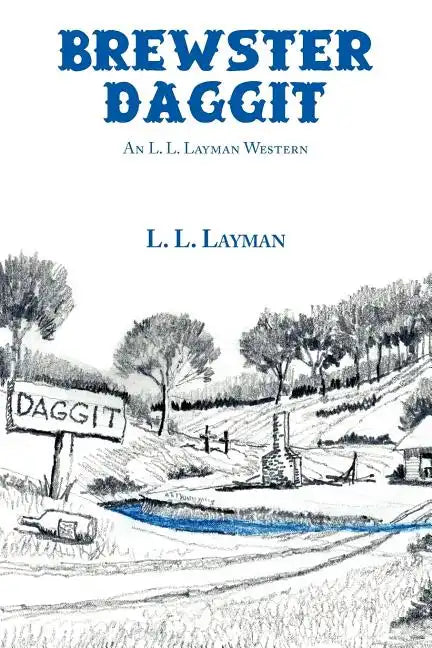 Brewster Daggit: An L. L. Layman Western - Paperback