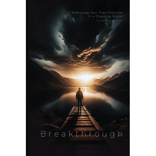 Breakthrough: Embracing Your True Potential in a Changing World - Paperback