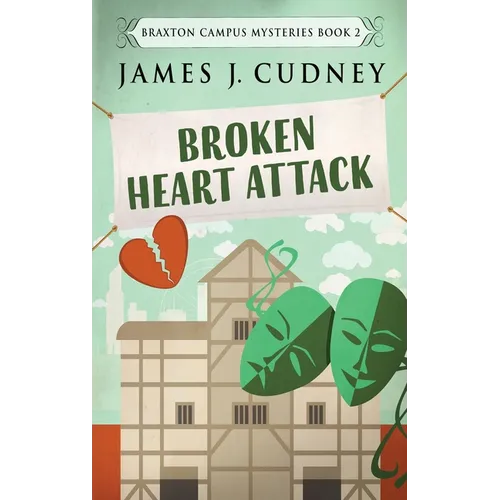 Broken Heart Attack - Hardcover