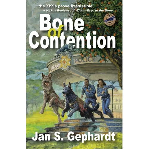 Bone of Contention: Third Book in the XK9 "Bones" Trilogy - Paperback