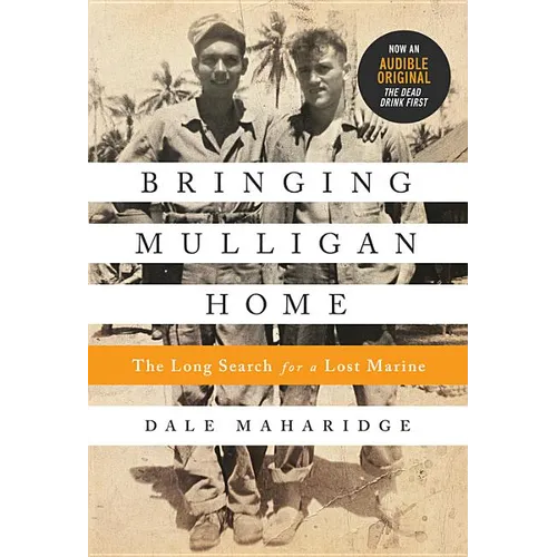 Bringing Mulligan Home: The Long Search for a Lost Marine - Paperback