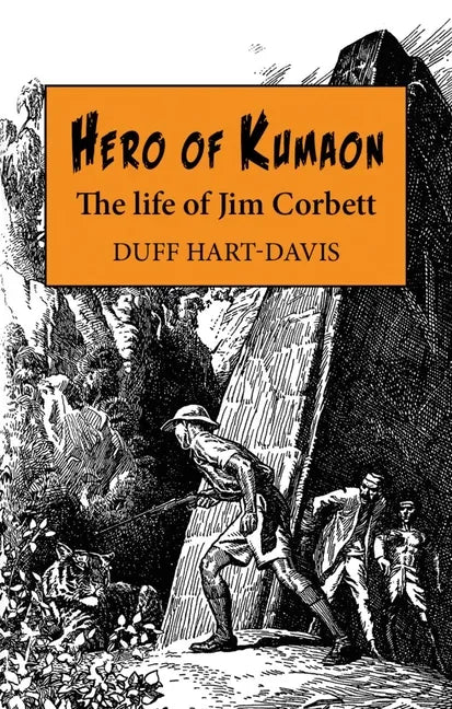 Hero of Kumaon: The Life of Jim Corbett - Hardcover