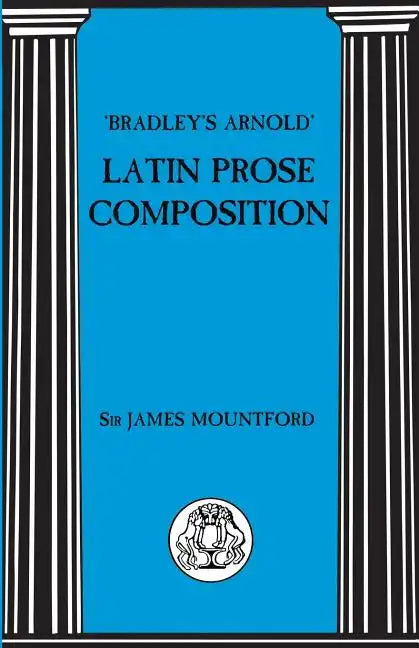 Bradley's Arnold Latin Prose Composition - Paperback