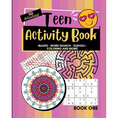 Teen Activity Book Volume One: Coloring, Word Search, Mazes, Sudoku and more! - Paperback