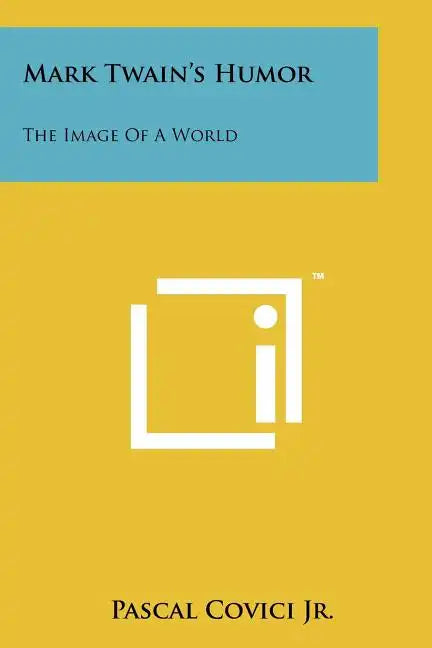Mark Twain's Humor: The Image of a World - Paperback