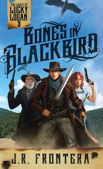 Bones in Blackbird: A Western Scifi Adventure - Paperback