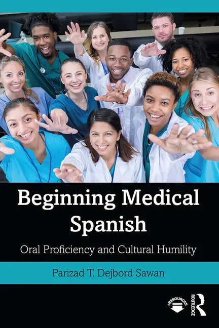 Beginning Medical Spanish: Oral Proficiency and Cultural Humility - Paperback
