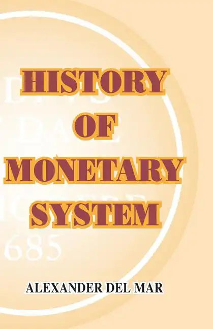History of Monetary Systems - Paperback