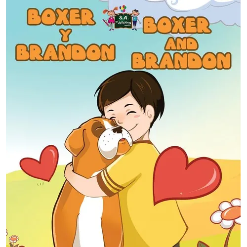 Boxer y Brandon Boxer and Brandon: Spanish English Bilingual Edition - Hardcover