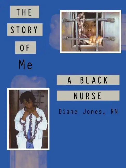 The Story of Me a Black Nurse - Paperback