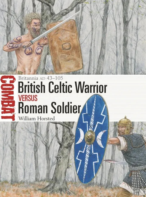 British Celtic Warrior Vs Roman Soldier: Britannia Ad 43-105 - Paperback