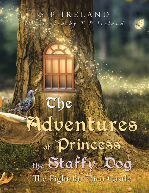 The Adventures of Princess the Staffy Dog: The Fight for Theo Castle - Paperback