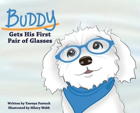 Buddy Gets His First Pair of Glasses - Hardcover