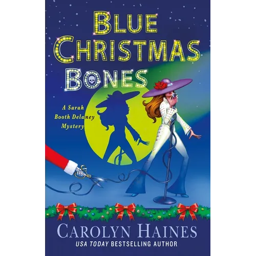 Blue Christmas Bones: A Sarah Booth Delaney Mystery - Hardcover