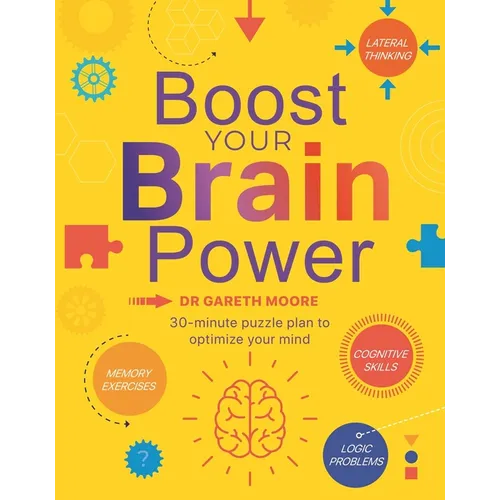 Boost Your Brain Power: With Over 300, 30-Minute Puzzles - Paperback