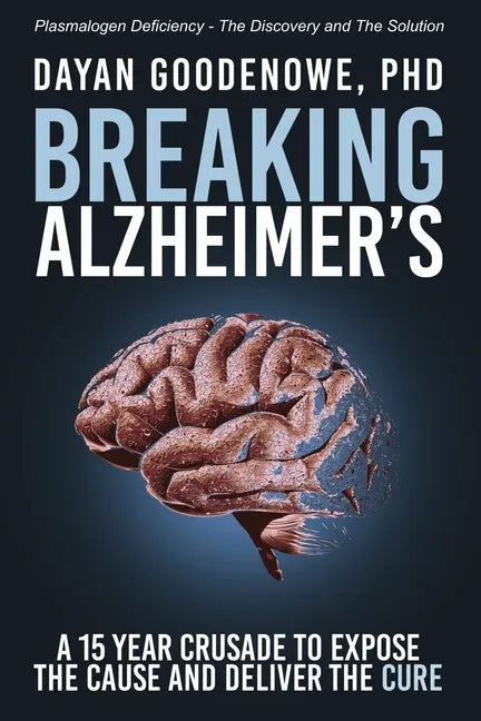 Breaking Alzheimer's: A 15 Year Crusade to Expose the Cause and Deliver the Cure - Paperback
