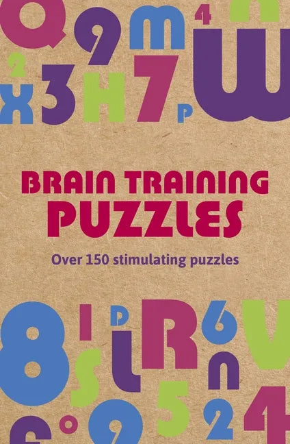 Brain Training Puzzles: Over 150 Stimulating Puzzles - Paperback