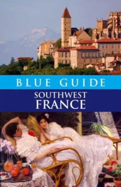 Blue Guide Southwest France - Paperback