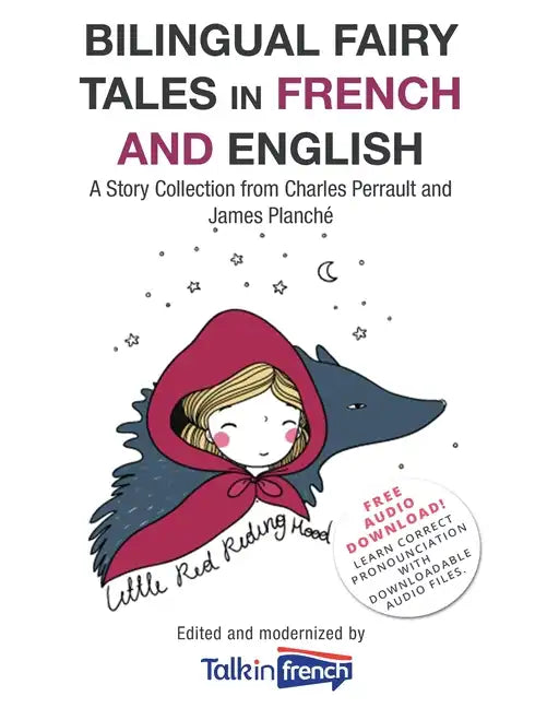 Bilingual Fairy Tales in French and English: A Story Collection from Charles Perrault and James Planché - Paperback