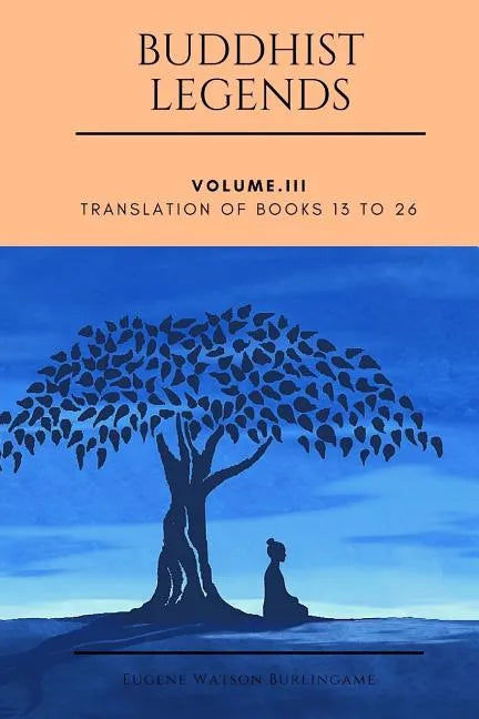 Buddhist Legends: Vol. III: Vol. III: Translation of Books 13 to 26 - Paperback