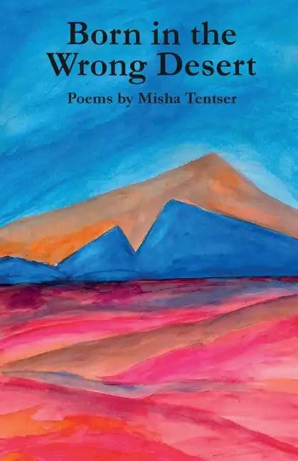 Born in the Wrong Desert - Paperback