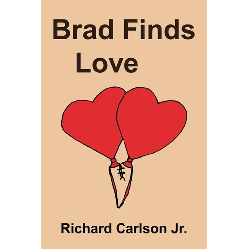 Brad Finds Love: A Young Love Story (Young Adult Romance) - Paperback