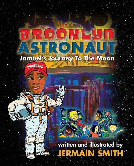 Brooklyn Astronaut: Jamuel's Journey To The Moon - Paperback