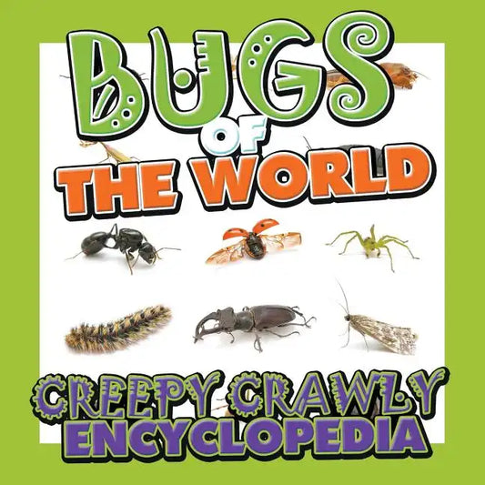 Bugs of the World (Creepy Crawly Encyclopedia) - Paperback