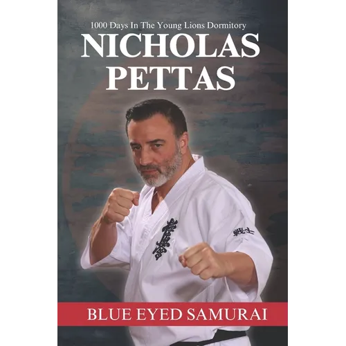 Blue Eyed Samurai: 1000 Days In The Young Lions Dormitory - Paperback