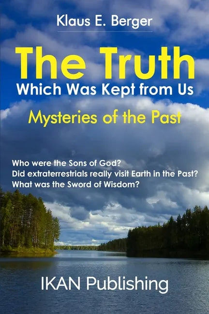 The Truth Which Was Kept from Us: Mysteries of the Past - Paperback