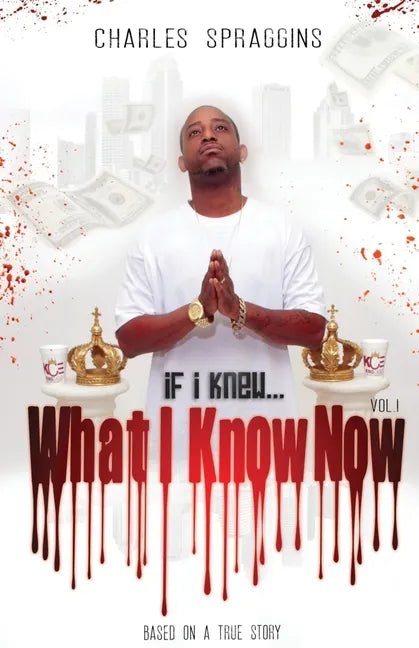 If I Knew What I Know Now Vol. I - Paperback