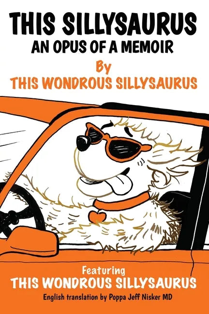This Sillysaurus: An Opus of a Memoir - Paperback