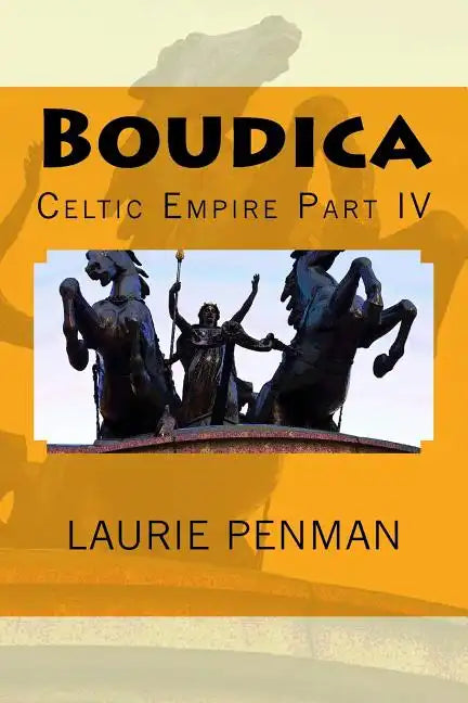 Boudica: Celtic Empire Part IV - Paperback