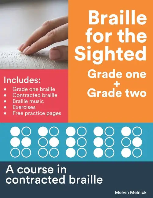 Braille for the Sighted (Grade one + Grade two): A course in contracted braille - Paperback